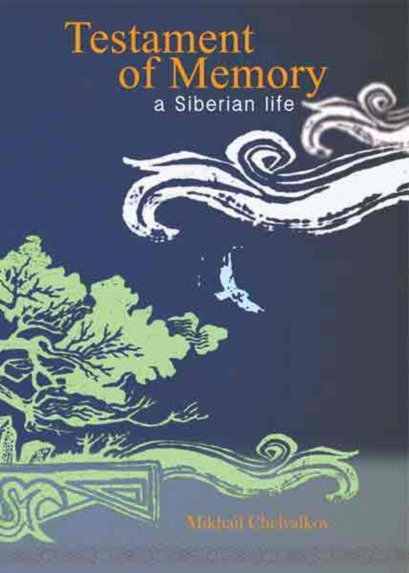 Testament of Memory: A Siberian Life