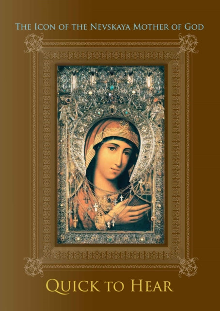 The Icon of the Nevskaya Mother of God ''Quick to Hear''