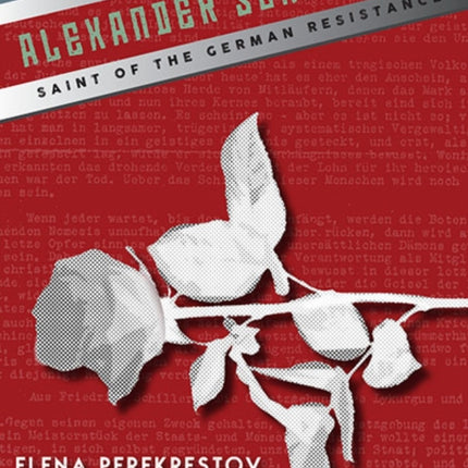 Alexander Schmorell: Saint of the German Resistance