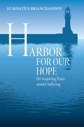 Harbor for Our Hope: On acquiring Peace Amidst Suffering