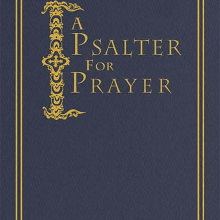 A Psalter for Prayer: An Adaptation of the Classic Miles Coverdale Translation