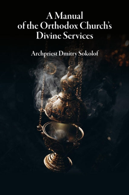 A Manual of the Orthodox Church's Divine Services