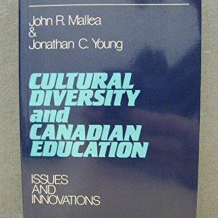 Cultural Diversity and Canadian Education: Issues and Innovations