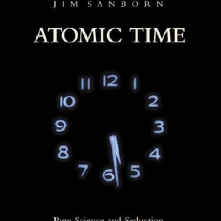 Jim Sanborn: Atomic Time: Pure Science and Seduction