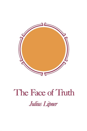 Face of Truth The A Study of Meaning and