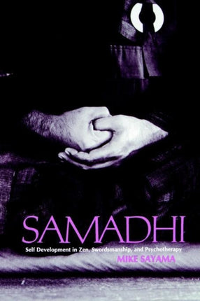 Samadhi  Self Development in Zen Swordsmanship