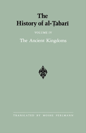The History of alTabari Vol 4 The Ancient
