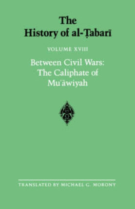 The History of alTabari Vol 18 Between Civil Wars