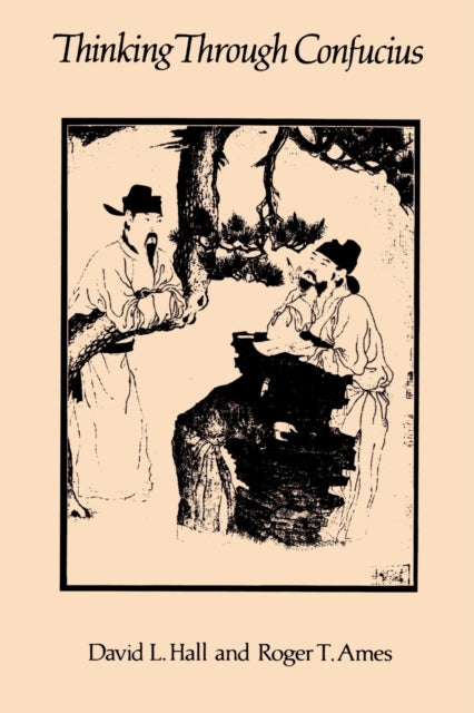 Thinking Through Confucius Suny Series in