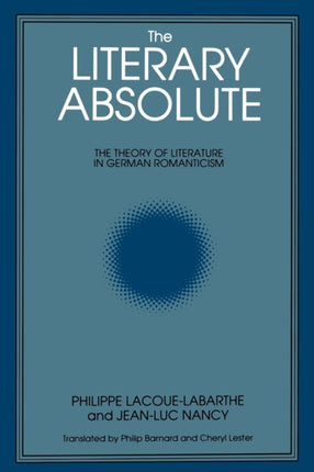 The Literary Absolute The Theory of Literature in
