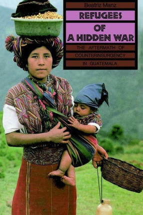 Refugees of a Hidden War The Aftermath of