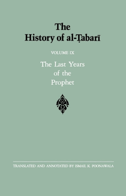 The History of alTabari Vol 9 The Last Years of