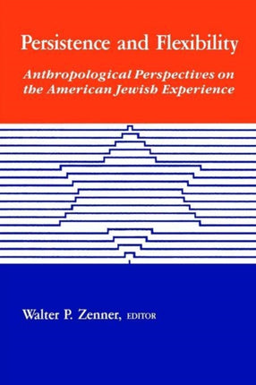 Persistence and Flexibility Anthropological