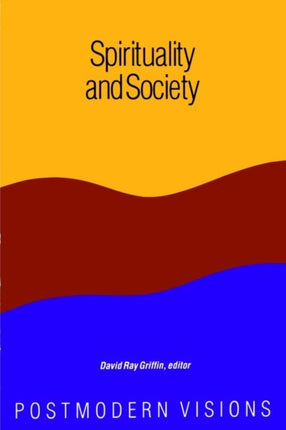 Spirituality and Society Postmodern Visions SUNY