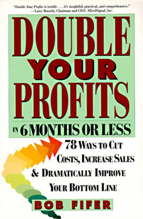 Double Your Profits in Six Months or Less