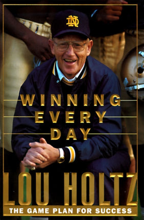 Winning Everyday The Game Plan for Success