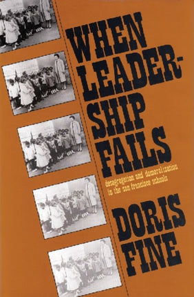 When Leadership Fails: Desegregation and Demoralization in the San Francisco Schools