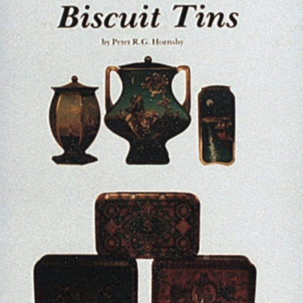 Decorated Biscuit Tins: American, English and European