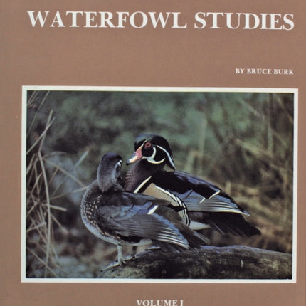 Complete Waterfowl Studies: Volume I: Dabbling Ducks and Whistling Ducks