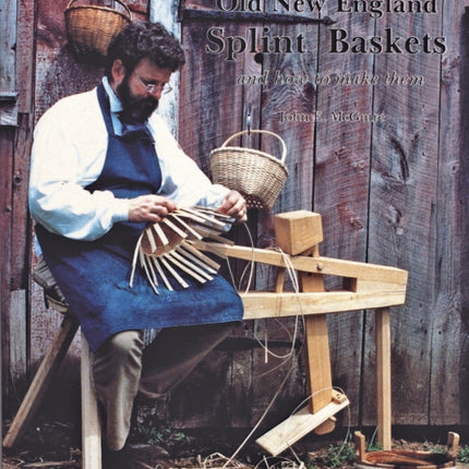 Old New England Splint Baskets and How to Make Them