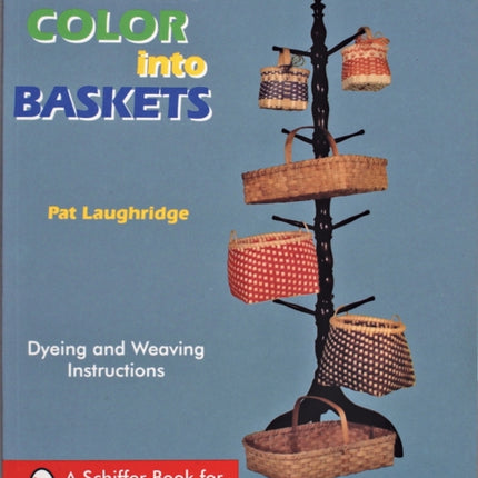 Let’s Weave Color into Baskets