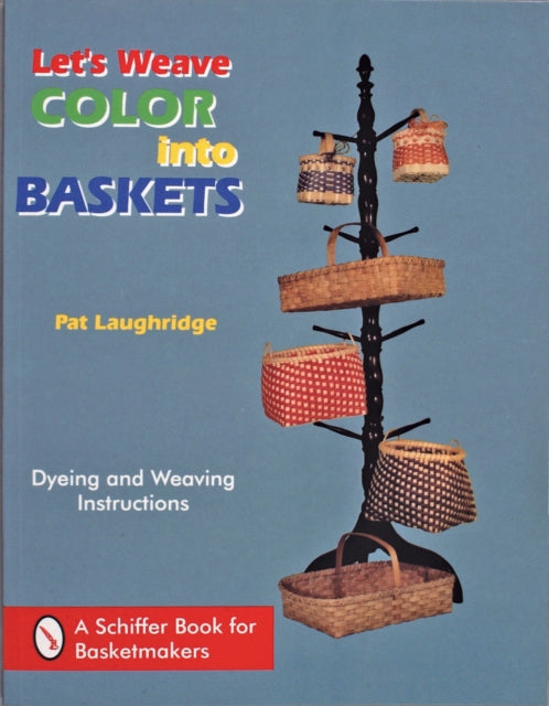 Let’s Weave Color into Baskets