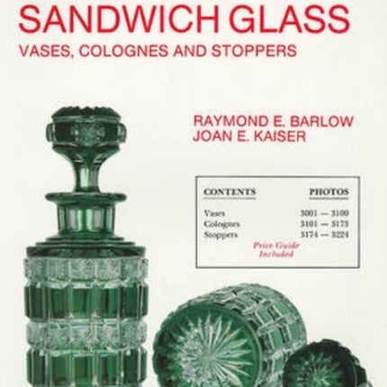 A Guide to Sandwich Glass: Vases, Colognes and Stoppers. From Vol.3