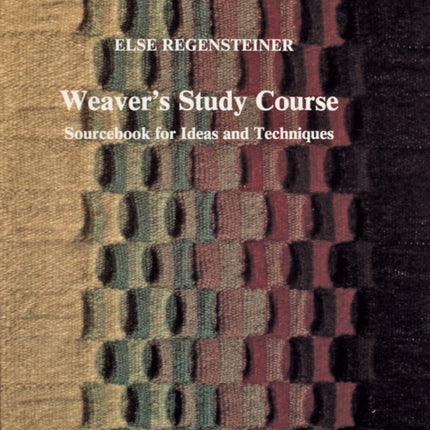 Weaver’s Study Course: Sourcebook for Ideas and Techniques