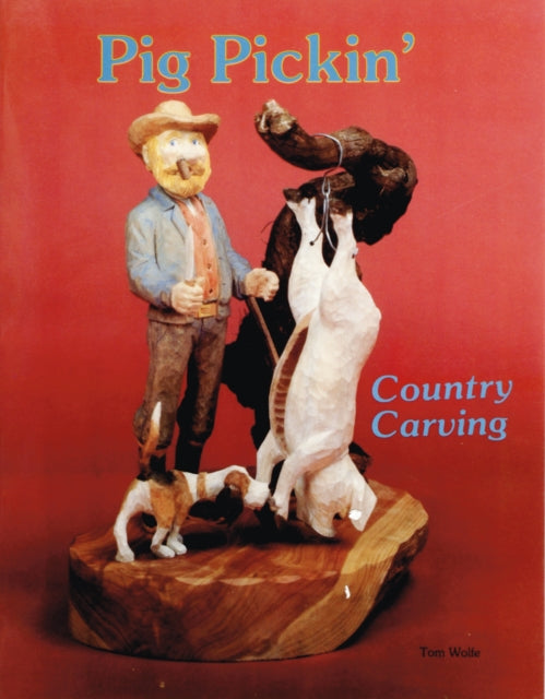 Country Carving (Pig Pickin’)