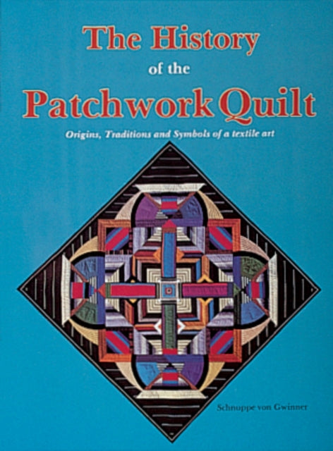 The History of the Patchwork Quilt