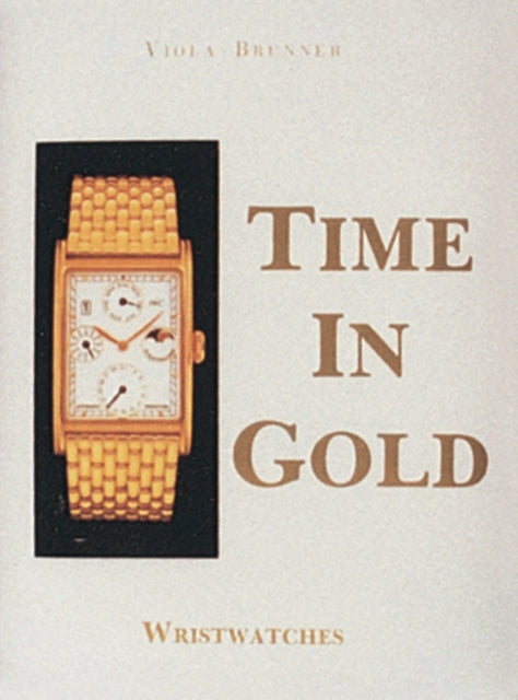 Time in Gold: Wristwatches