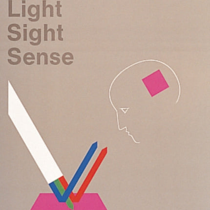 Color: Light, Sight, Sense: Light, Sight, Sense