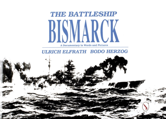 The Battleship Bismarck