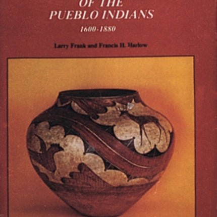 Historic Pottery of the Pueblo Indians: 1600-1880