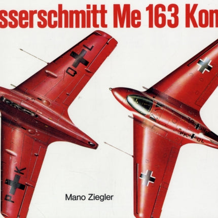 Messerschmitt Me 163 “Komet” Vol.I