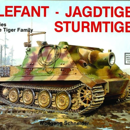 Elefant • Jagdtiger • Sturmtiger: Variations of the Tiger Family