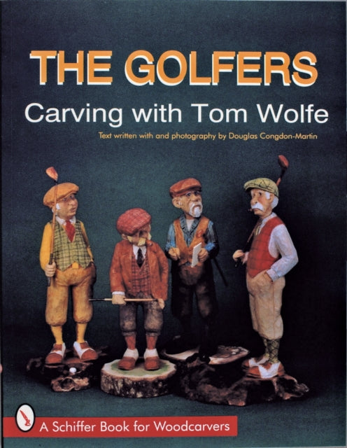 The Golfers: Carving  with Tom Wolfe