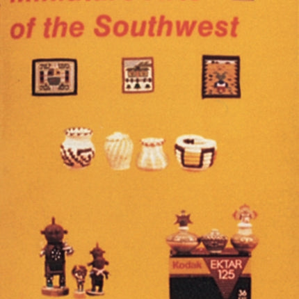 Miniature Arts of the Southwest