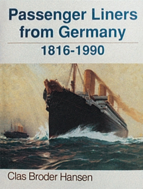 Passenger Liners from Germany: 1816-1990