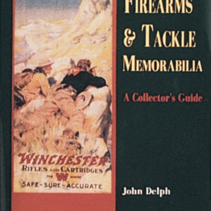 Firearms and Tackle Memorabilia