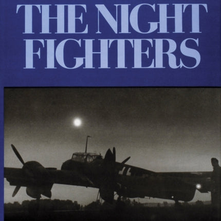 GERMAN NIGHT FIGHTERS A Pictorial History 193545 German Fighters in World War II German Fighters in World War II S