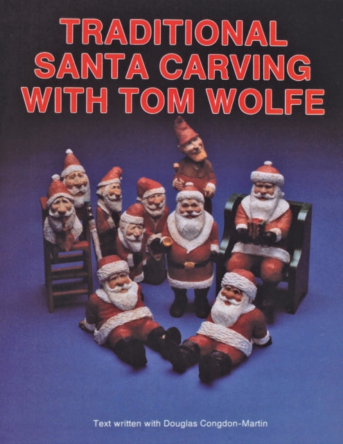 Traditional Santa Carving with Tom Wolfe