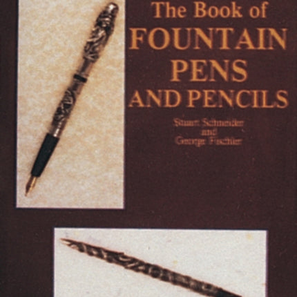 The Book of Fountain Pens and Pencils