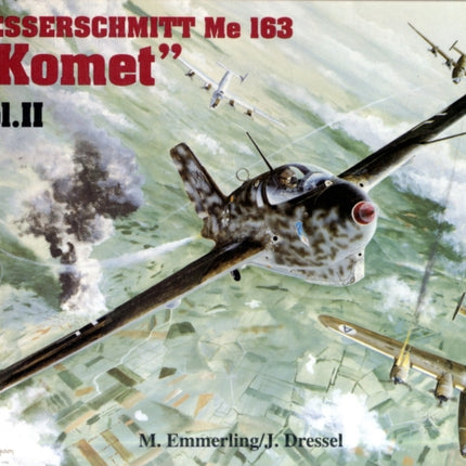 Messerschmitt Me 163 “Komet” Vol.II