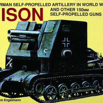 German Self-Propelled Artillery in WWII: Bison