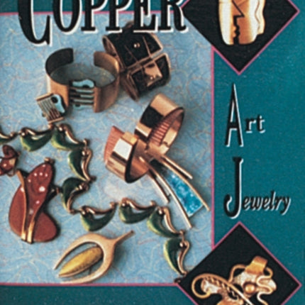 Copper Art Jewelry: A Different Luster