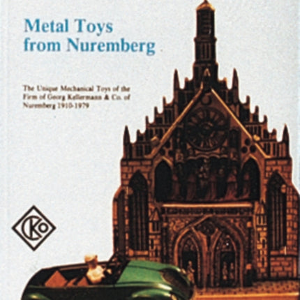 Metal Toys from Nuremberg, 1910-1979