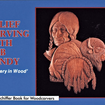 Relief Carving with Bob Lundy: "Scenery in Wood"