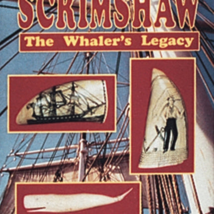 Scrimshaw: The Whaler's Legacy