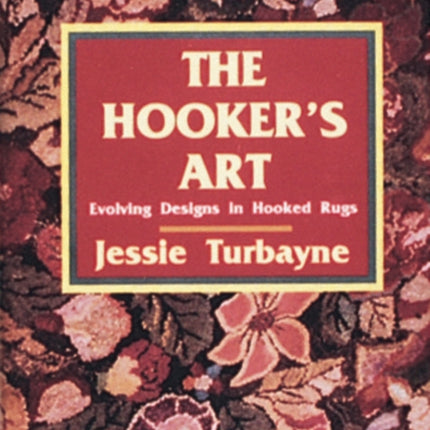 The Hooker's Art:: Evolving Designs in Hooked Rugs